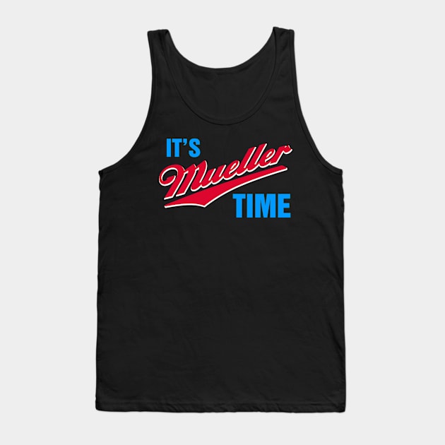 It's Mueller Time Tank Top by fishbiscuit